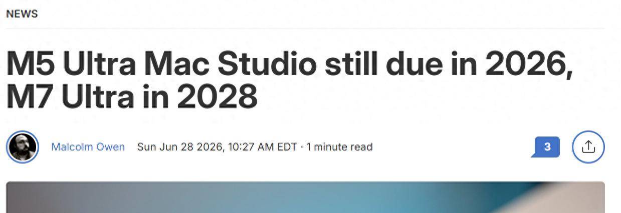 外媒曝光苹果Mac Studio路线图：M5 Ultra版今年见，M7 Ultra版将于2028年到来
