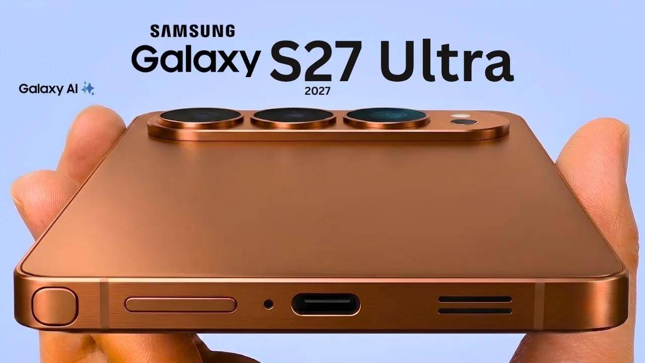三星S27 Ultra或大幅涨价：顶级芯片成本超300美元